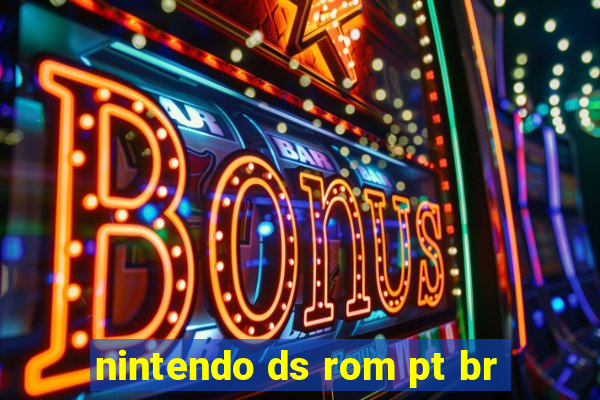 nintendo ds rom pt br